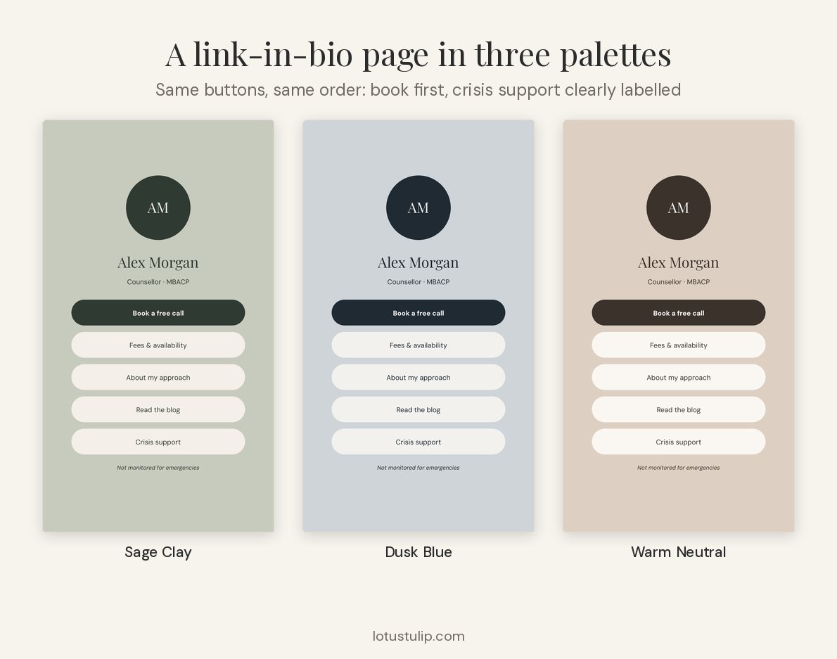Therapist link-in-bio page in three palettes, Sage Clay, Dusk Blue and Warm Neutral, with book, fees, approach, blog and crisis support buttons