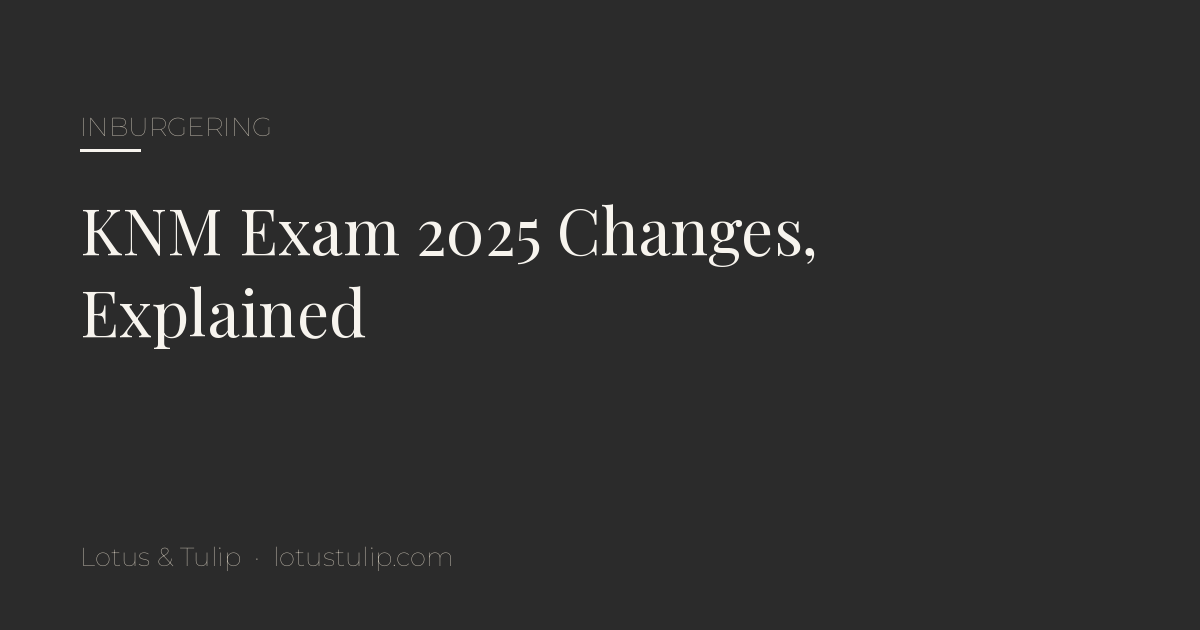Title card: KNM exam 2025 changes explained, Dutch inburgering guide