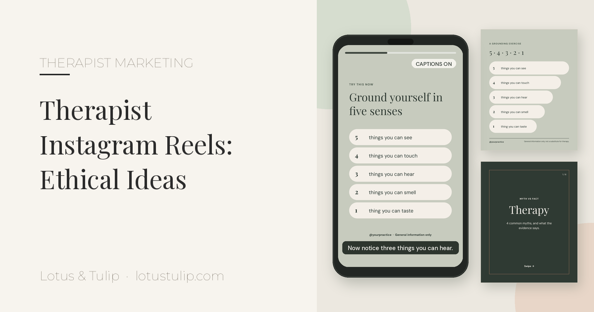 Therapist Instagram Reels: a phone showing a calm sage Calm Practice grounding exercise, Ground yourself in five senses, with captions on, next to a 5-4-3-2-1 grounding post and a myth-vs-fact therapy carousel cover