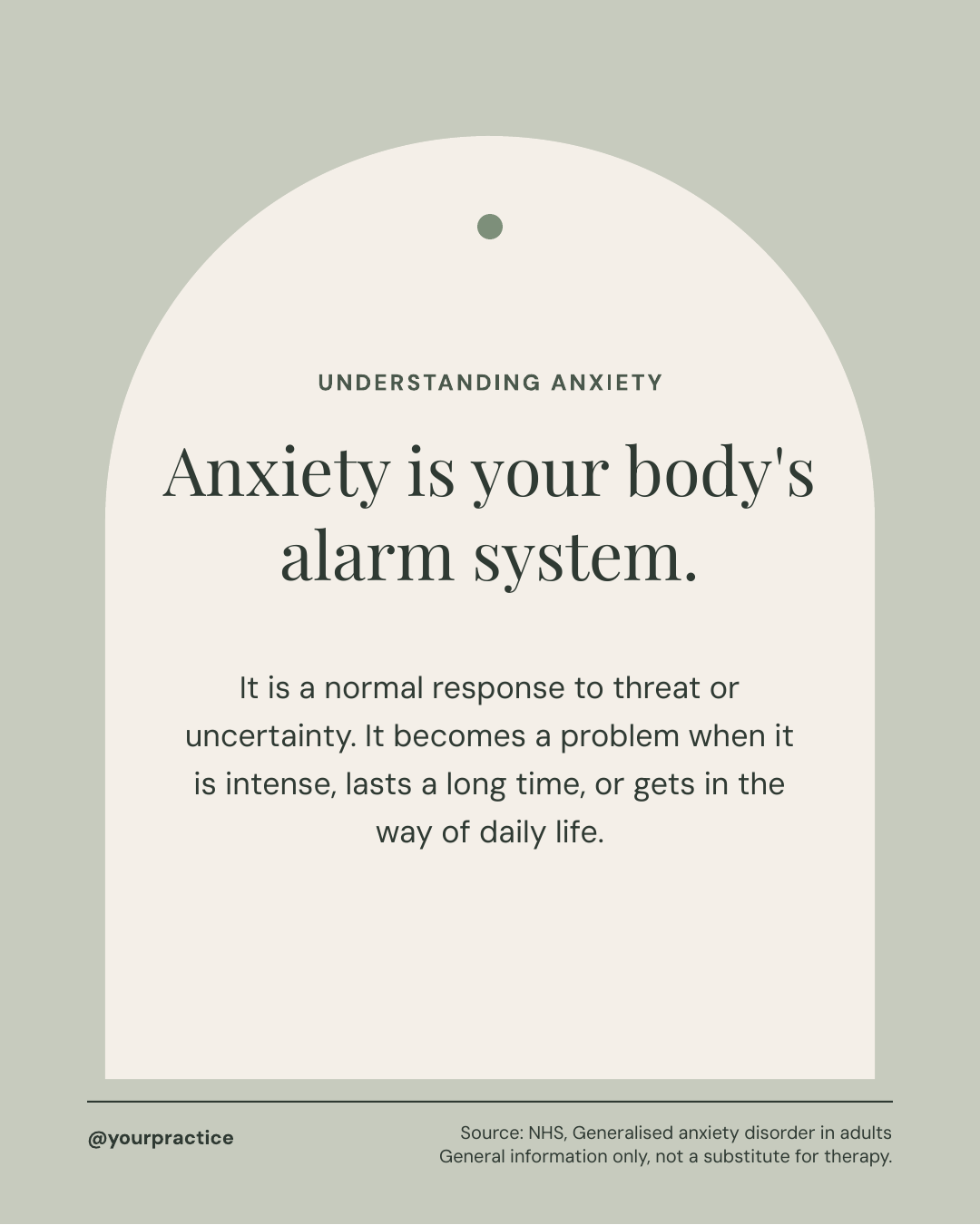 Calm Practice sample post: Anxiety is your body's alarm system: sage arch educational Instagram template citing NHS