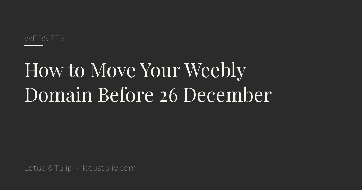 Title card: how to move your Weebly domain before 26 December